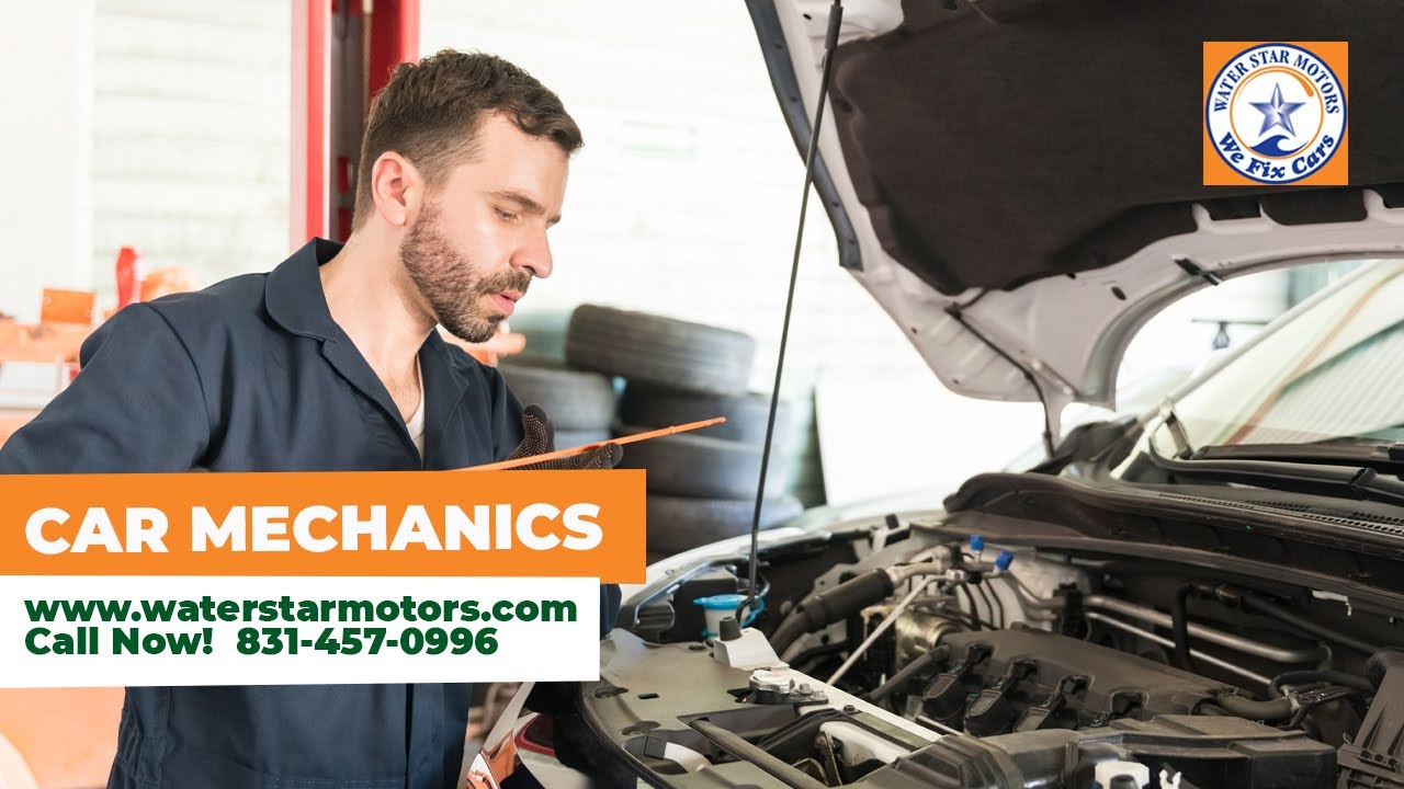 Car Mechanics near me Call Today 8314570996 Water Star Motors