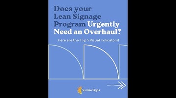 The Top 5 Visual Indicators that your Lean Manufacturing Signage is Urgently in Need of an Overhaul