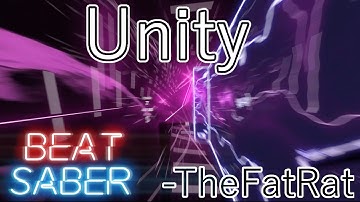 Unity - TheFatRat | Beat Saber (Expert+)