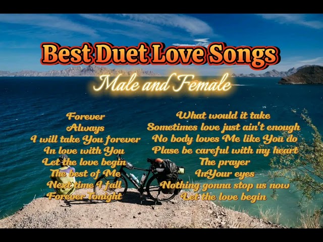 Best Duet Love Songs - Male and Female class=