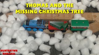 Thomas & The Missing Christmas Tree Huntertwr Remakes