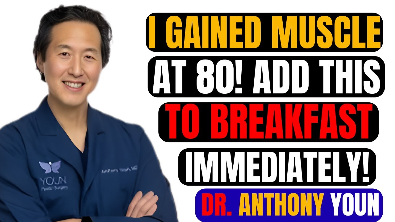 "Over 60? Reverse Muscle Loss NOW! Add THIS one powerful food to your breakfast" || Dr. Anthony Youn