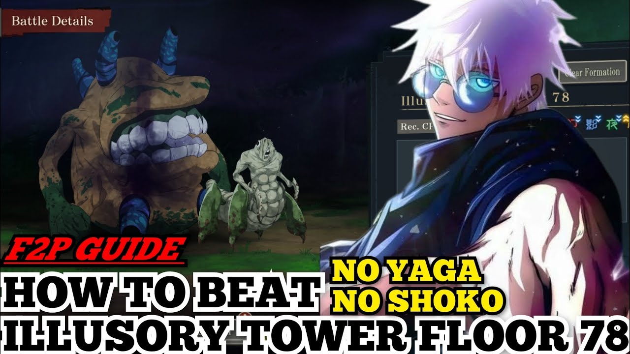 ILLUSORY TOWER, ЭТАЖ 78, РУКОВОДСТВО ДЛЯ ИГРОКОВ, НЕ ПЛАТНЫХ ИГРОКОВ: JUJUTSU KAISEN PHANTOM PARADE