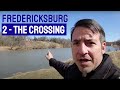 Fredericksburg, Part 2: Crossing the River - History on Location