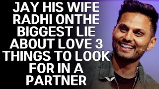 Vedic Monk Life - Jay His Wife Radhi ONThe BIGGEST LIE About Love 3 Things To Look For  - Jay Shetty