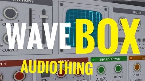 Audiothing Wavebox // Walkthrough & Review