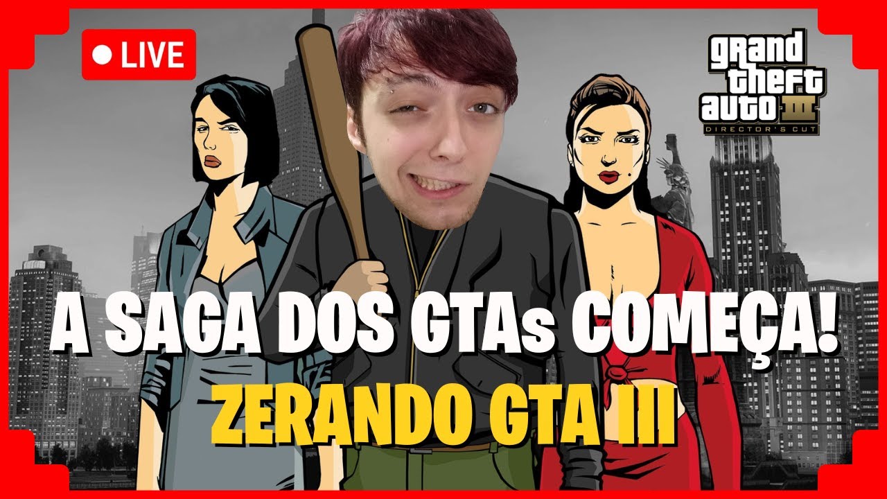 COMEÇANDO A SAGA DOS GTAs! ZERANDO GTA III AO VIVO! (Gameplay PT-BR)