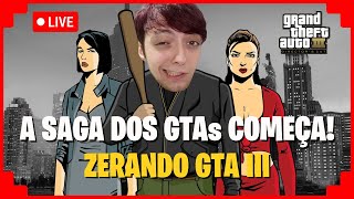COMEÇANDO A SAGA DOS GTAs! ZERANDO GTA III AO VIVO! (Gameplay PT-BR)