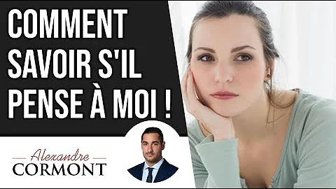 Comment savoir que quelqu'un pense à moi