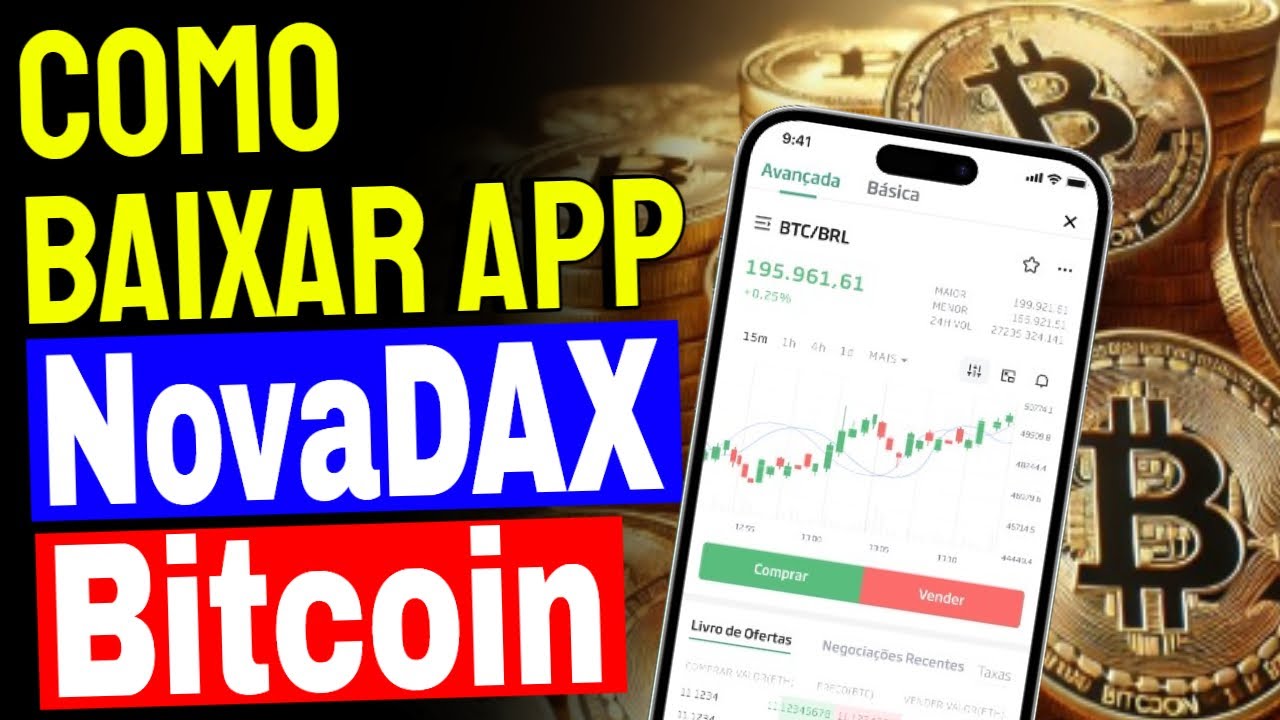 NovaDAX Bitcoin | Como Baixar e Usar o Aplicativo Bitcoin no Celular