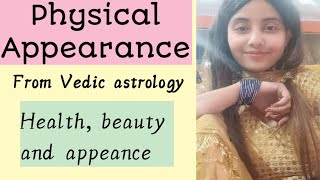 Physical Appearance from Vedic Astrology ( Physical Beauty )