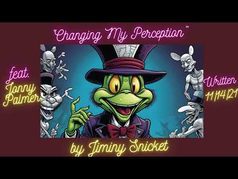 “Changing My Perception” by Jiminy Snicket Feat. Jonny Palmer on Vocals