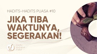 Adab Berbuka: Menyegerakan Berbuka Puasa - Hadits-hadits Puasa 10 - Audio Dakwah Yufid TV
