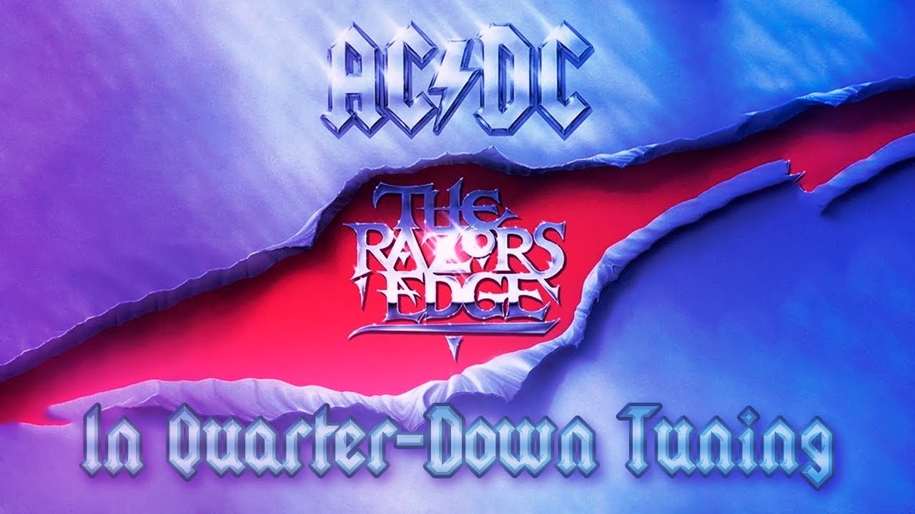 AC/DC - The Razors Edge (Full Album in Quarter-Down Tuning) - YouTube