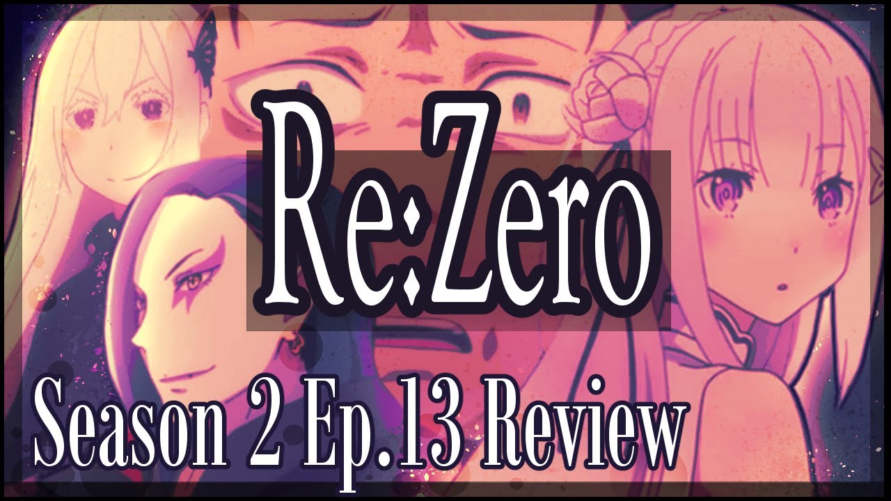 ◆Emilia's SIMP Curse◆ Re:Zero Season 2 Episode 13 Review