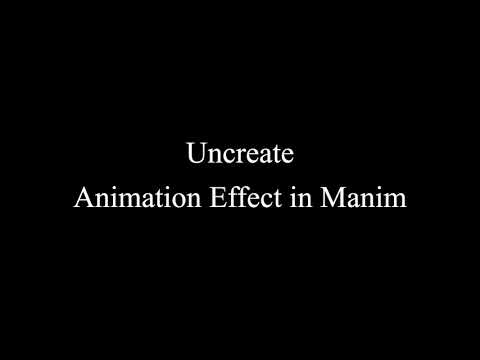 Manim Example | Uncreate Animation Effect