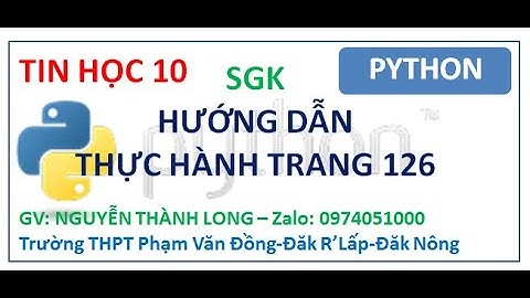 [Tin Học 10] Hướng dẫn thực hành trang 125 SGK Tin 10| Nguyễn Thành Long