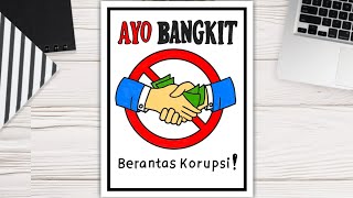 Cara membuat poster anti korupsi - POSTER PENDIDIKAN ANTI KORUPSI