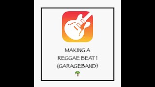 how to make a reggae beat on garageband