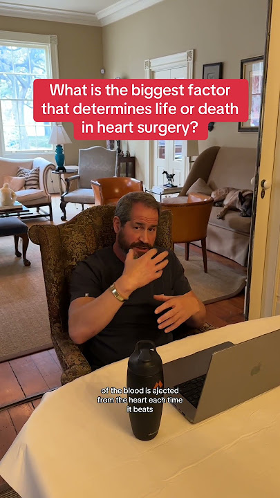 What is the determining factor of life or death in heart surgery?