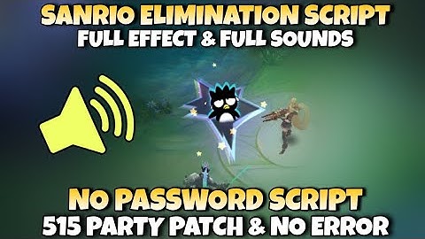 Sanrio Elimination Script - Full Effect & New | No Password & 515 Party Patch | MLBB