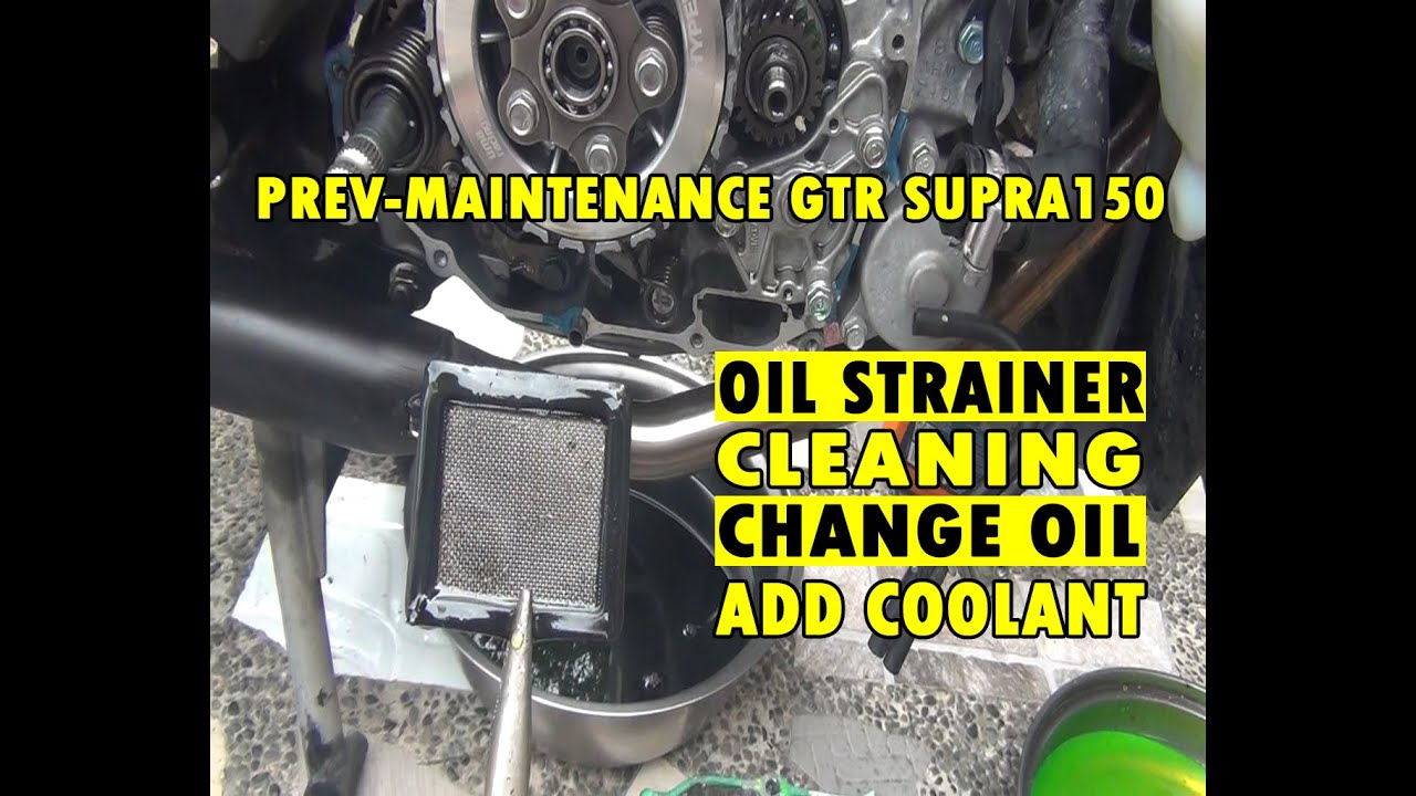 Oil Strainer Cleaning, Change Oil and Add Coolant on Gtr Supra 150