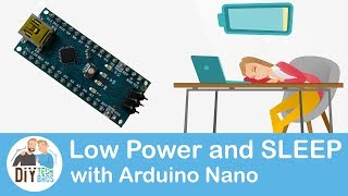 Low Power Arduino - Sleeping at 0.3mA perfect for batteries (Arduino Nano deep sleep)