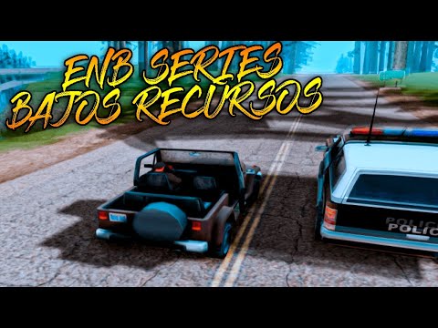 ENB SERIES DE BAJOS RECURSOS PARA GTA Y SAMP | GTA SAN ANDREAS