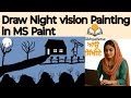 Draw Night Vision Painting in MS Paint 🌙🎨 | Easy Step-by-Step Tutorial