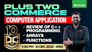 Plus Two Commerce - Computer Application | Review Of C++ Programming | 10 Dc - Day 8 |Xylem Commerce