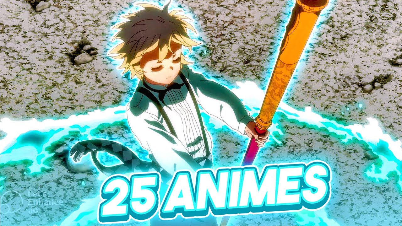 25 Animes Où Le Héros Est Un UTILISATEUR De MAGIE SURPUISSANT - YouTube