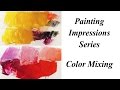 Mixing Colors: Painting Impressions Series