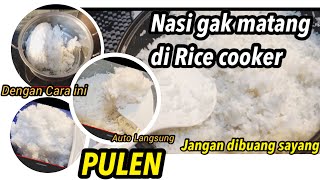 JANGAN DIBUANG SAYANG NASI BELUM MATANG DI RICECOOKER | LAKUKAN INI PASTI MATANG SEMPURNA