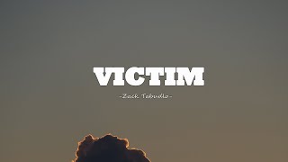 Zack Tabudlo - Victim (Lyric)