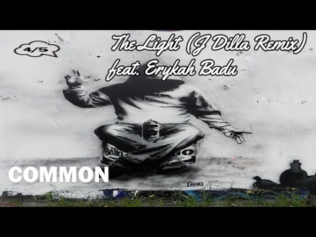 The Light (J Dilla Remix) feat. Erykah Badu - COMMON - YouTube
