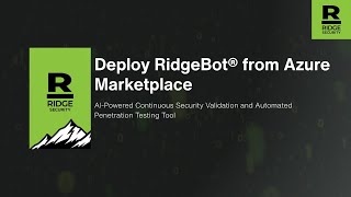 Discover RidgeBot® on Microsoft Azure Marketplace – Continuous Security Validation Made Simple