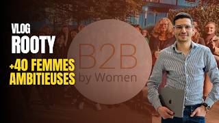Event B2B By Women, self-défense &amp; 1er Prospect grâce à ChatGPT – ROOTY Vlog #2