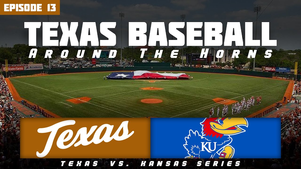 Texas Baseball Podcast Longhorns Travel to Kansas after Big Series Win