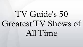 TV Guide's 50 Greatest TV Shows of All Time