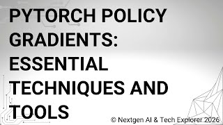 PyTorch Policy Gradients Essential Techniques and Tools