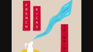 Video thumbnail of "French Kicks - All Our Weekends"