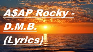 ASAP Rocky   D M B  Lyrics