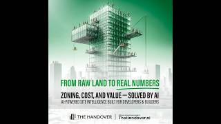 The Best AI Tool for Construction, Land Feasibility & Development Decisions | THEHANDOVER.AI