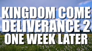 Kingdom Come Deliverance 2 | One Week Later