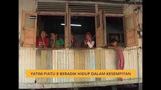 Yatim piatu 8 beradik hidup dalam kesempitan