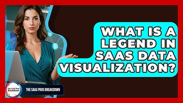 What Is A Legend In SaaS Data Visualization? - The SaaS Pros Breakdown