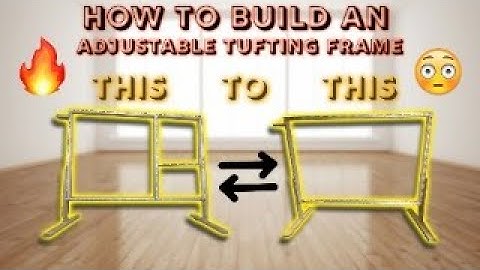 How To Build An ADJUSTABLE Tufting Frame | Easy