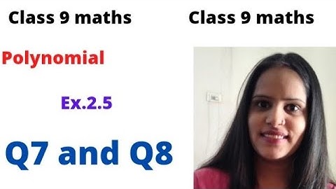 Q7 and Q8 |  Ex.2.5| class 9 maths | chapter 2 |polynomial | identity -By Sangeeta mam