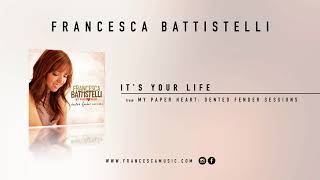 Video thumbnail of "Francesca Battistelli - "It's Your Life" (Official Audio) - Dented Fender Sessions"