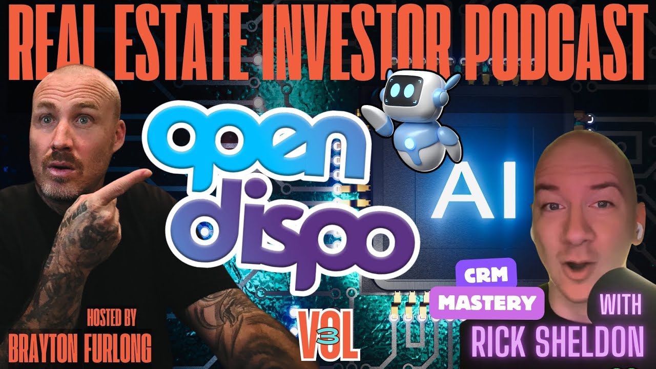 Vol-3 Real Estate CRM Mastery! With Open Dispo Founder Rick Sheldon!!!